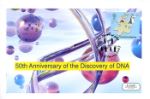 The Secret of Life: DNA
50th Anniversary